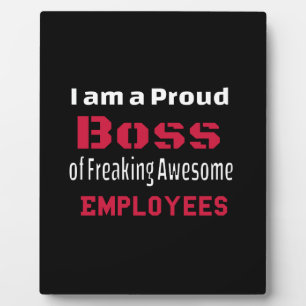 Ich bin ein stolzer Boss des Freakens Phantastisch Fotoplatte