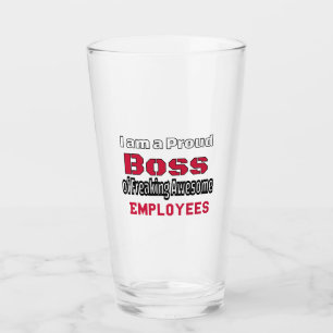 Ich bin ein stolzer Boss des Freakens Phantastisch Glas