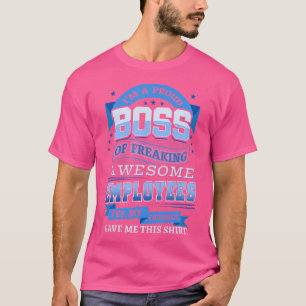 Ich bin ein stolzer Boss, Phantastische Angestellt T-Shirt