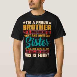 Ich bin ein stolzer Bruder einer wunderbaren, süße T-Shirt
