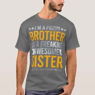 Ich bin ein stolzer Bruder eines kühnen Phantastis T-Shirt