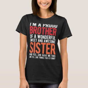 Ich bin ein stolzer Bruder eines wunderbaren Süßen T-Shirt