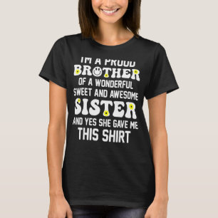 Ich bin ein stolzer Bruder eines wunderbaren Süßen T-Shirt