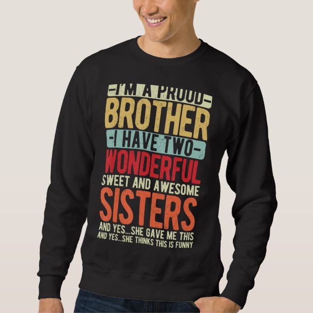 Ich bin ein stolzer Bruder, ich habe zwei wundersc Sweatshirt (Vorderseite)