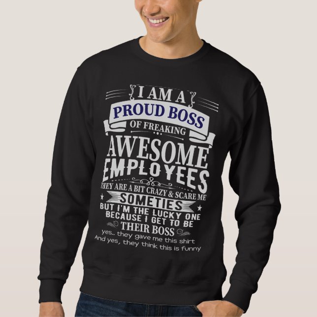 Ich bin ein stolzer Chef des Freakens Phantastisch Sweatshirt (Vorderseite)