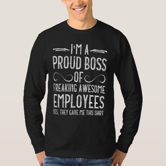 Ich bin ein stolzer Chef von großartigen Mitarbeit T-Shirt (Vorderseite)