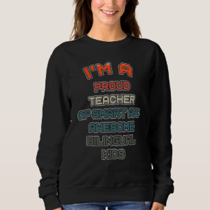 Ich bin ein stolzer Lehrer von intelligenten und g Sweatshirt