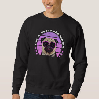 Ich bin ein stolzer Mops Mama Vintag Dutch Bulldog Sweatshirt