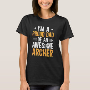 Ich bin ein stolzer Vater eines Bogenschütze-Vater T-Shirt