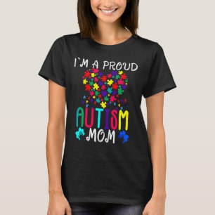 Ich bin ein stolzes Bewusstsein für Autismus-Mama T-Shirt