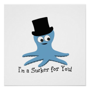 Ich bin ein Sucker für dich! Blauer Kraken Poster