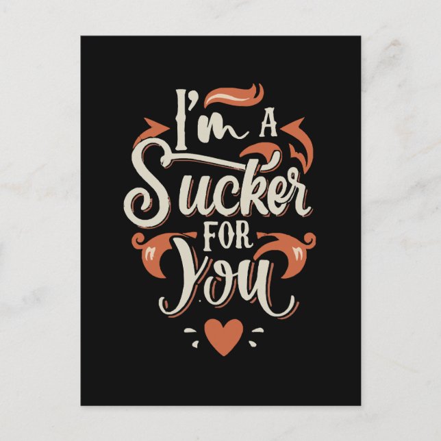 Ich bin ein Sucker für dich Postkarte (Vorderseite)