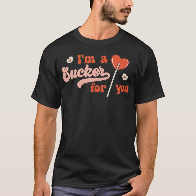 Ich bin ein Sucker für Sie Süßes Herz Liebe Happy  T-Shirt (Vorderseite)