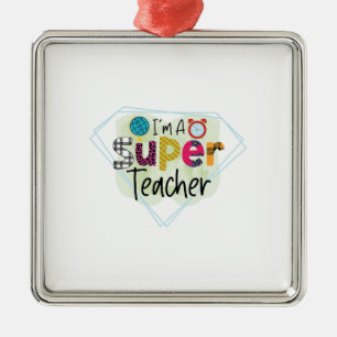 Ich bin ein Super-Lehrer Ornament Aus Metall