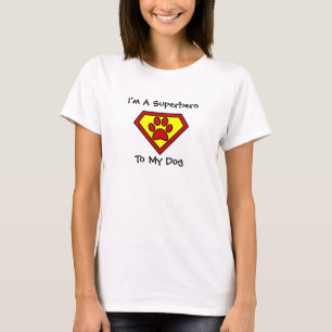 Ich bin ein Superheld zu meinem Hund T-Shirt