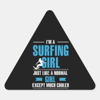 Ich bin ein Surfmädchen wie ein normales Mädchen, Dreieckiger Aufkleber