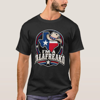 Ich bin ein Talafreako Texas Cowboy Politische Hum T-Shirt