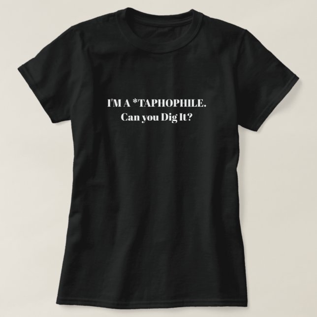 Ich bin ein Taphophile T-Shirt (Design vorne)