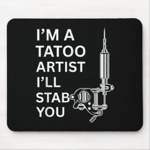 Ich bin ein Tatoo Artist Funny Geschenk Mousepad