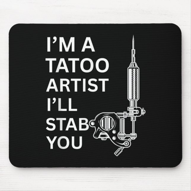 Ich bin ein Tatoo Artist Funny Geschenk Mousepad (Vorne)