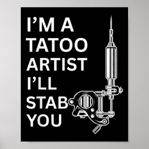 Ich bin ein Tatoo Artist Funny Geschenk Poster