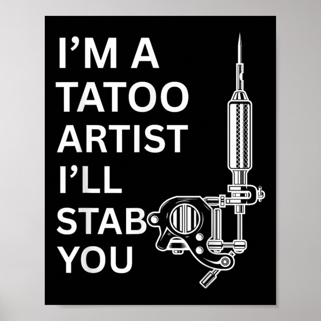 Ich bin ein Tatoo Artist Funny Geschenk Poster (Vorne)