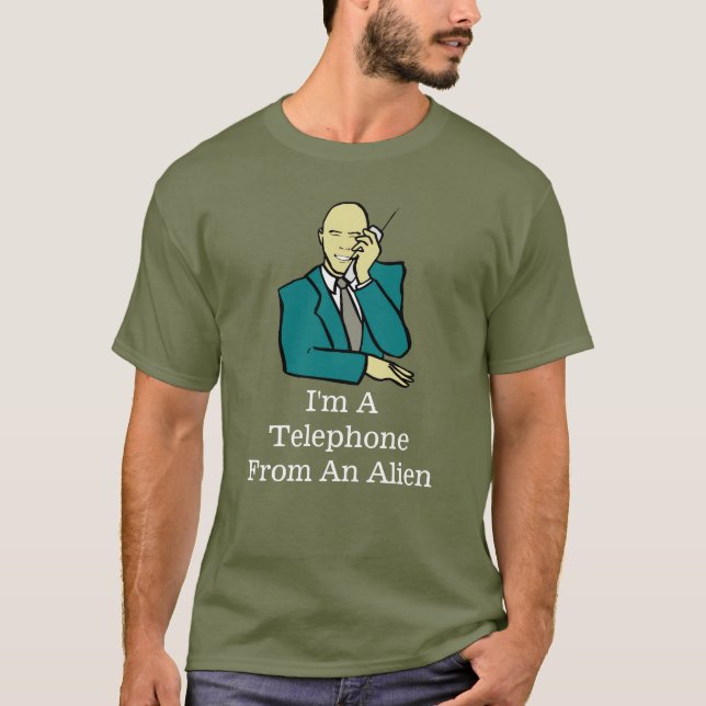 Ich bin ein Telefonat aus Alien, Shirt (Vorderseite)