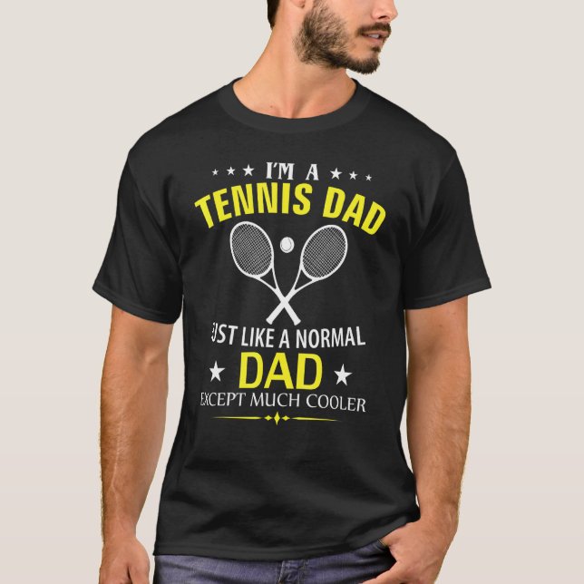 Ich bin ein Tennis-Vater wie ein normaler Vater, n T-Shirt (Vorderseite)
