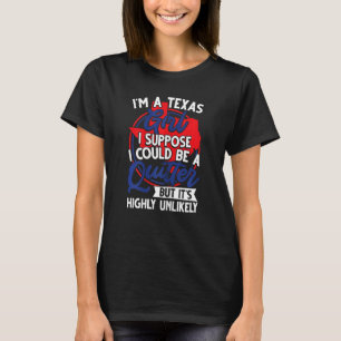 Ich bin ein Texas-Mädchen, ich bin kein Texas-Prid T-Shirt