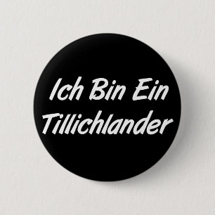 Ich bin Ein Tillichlander Button
