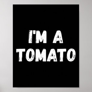 Ich bin ein Tomato - Fun Halloween-Kostüm Poster