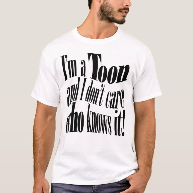 Ich bin ein TOON! T-Shirt (Vorderseite)