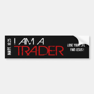 ICH BIN ein TRADER3, Matt. 16:25, verlieren Ihr Autoaufkleber