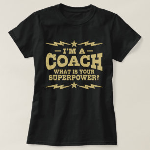 Ich bin ein Trainer, was deine Supermacht ist T-Shirt