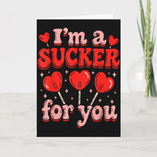 Ich bin ein Trottel für dich Candy Heart Love Happ Karte
