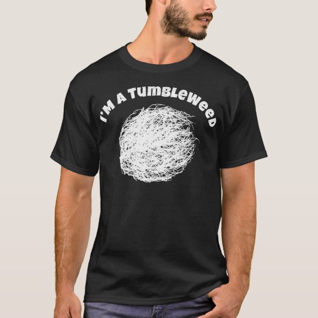 Ich bin ein Tumbleweed Phantastisch, das Lover-Ges T-Shirt (Vorderseite)
