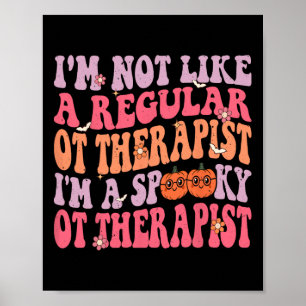 Ich bin ein unheimlich arbeitstherapeutischer Retr Poster