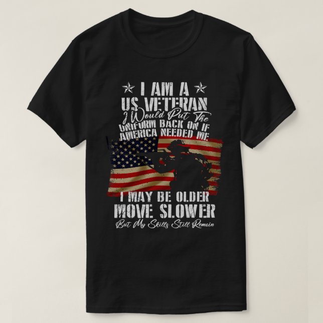 Ich bin ein US-Veteran und bin vielleicht älter, u T-Shirt (Design vorne)