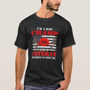 Ich bin ein Vater-Champ und ein Veteran, nichts ma T-Shirt
