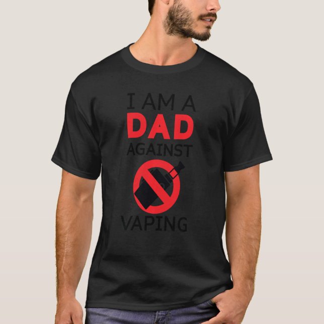 Ich bin ein Vater gegen das Vaping Cooler Anti-Rau T-Shirt (Vorderseite)