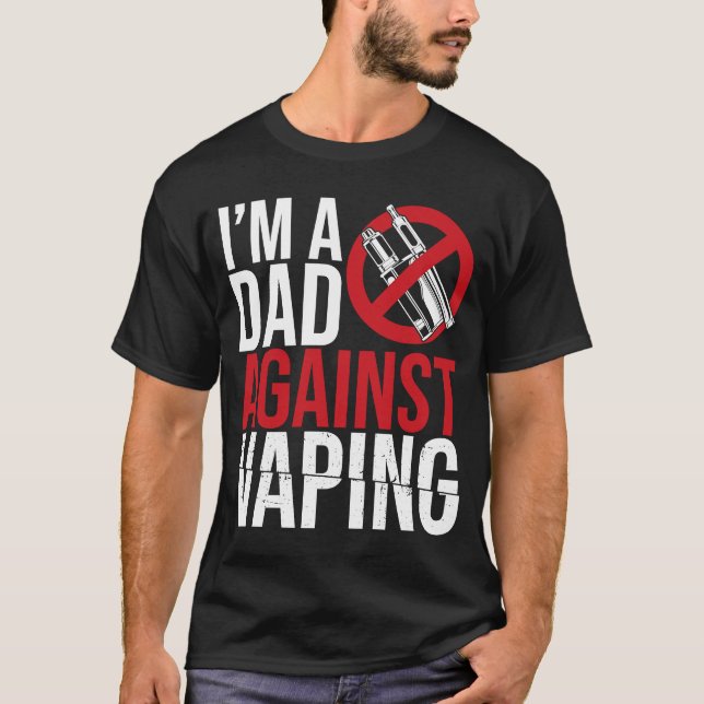 Ich bin ein Vater gegen das Vaping der strengen El T-Shirt (Vorderseite)