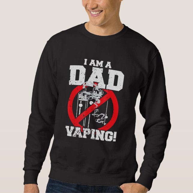Ich bin ein Vater gegen die Bekämpfung des Rauchen Sweatshirt (Vorderseite)