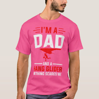ICH BIN EIN VATER UND EIN Hängegleiter Nichts Schr T-Shirt
