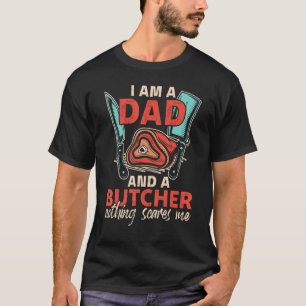 Ich bin ein Vater und ein Metzger kann mir kein Fl T-Shirt