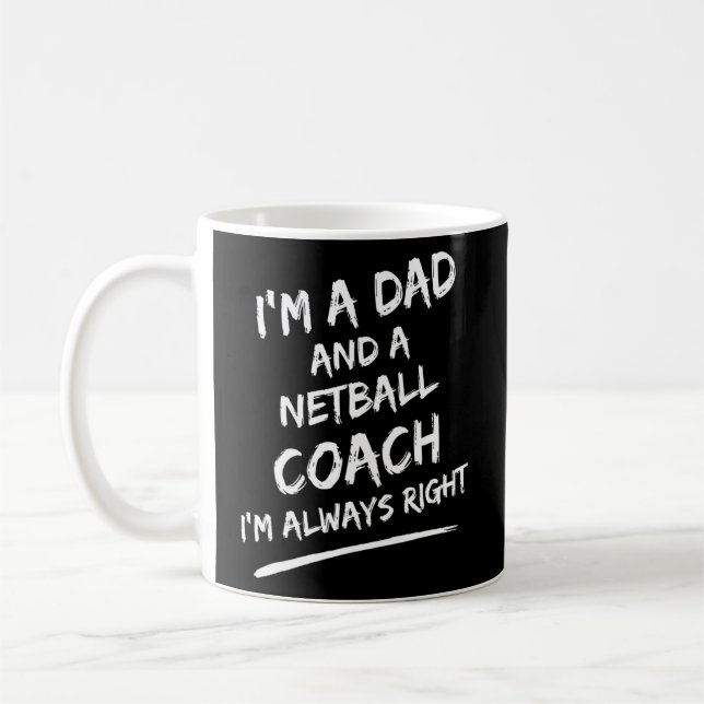 Ich bin ein Vater und ein Netballtrainer, mit dem  Kaffeetasse (Links)