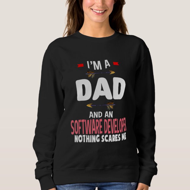 Ich bin ein Vater und ein Softwareentwickler, nich Sweatshirt (Vorderseite)