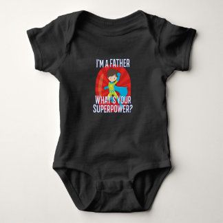 Ich bin ein Vater, was Ihr Supermacht-Geschenk für Baby Strampler