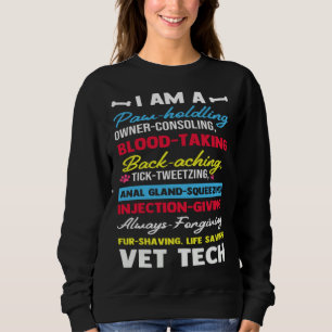 Ich bin ein Vet Tech Tiermedizinischer Fachangeste Sweatshirt