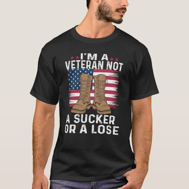 ICH BIN EIN VETERAN, KEIN SUCKER ODER VERLIERT T-Shirt (Vorderseite)