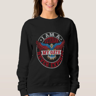 Ich bin ein Veteran, mein Eid vergeht nie Veteran Sweatshirt